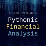 خرید و دانلود نسخه کامل کتاب Pythonic Financial Analysis: A Crash Course Guide