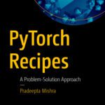 خرید و دانلود نسخه کامل کتاب PyTorch Recipes: A Problem-Solution Approach