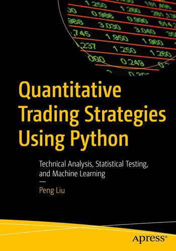 خرید و دانلود نسخه کامل کتاب Quantitative Trading Strategies Using Python : Technical Analysis, Statistical Testing, and Machine Learning_687e2e35eea2e.jpeg خرید و دانلود نسخه کامل کتاب Quantitative Trading Strategies Using Python : Technical Analysis, Statistical Testing, and Machine Learning