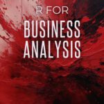 خرید و دانلود نسخه کامل کتاب R for Business Analysis: A Comprehensive Guide