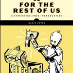 خرید و دانلود نسخه کامل کتاب R for the Rest of Us: A Statistics-Free Introduction