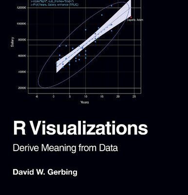 خرید و دانلود نسخه کامل کتاب R Visualizations: Derive Meaning from Data