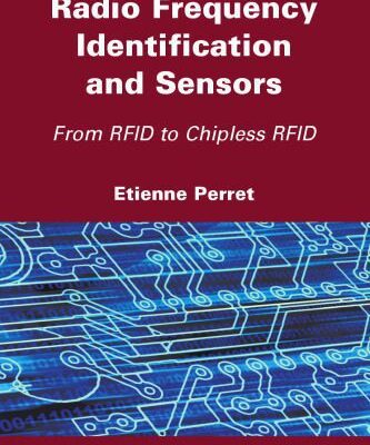 خرید و دانلود نسخه کامل کتاب Radio Frequency Identification and Sensors: From RFID to Chipless RFID