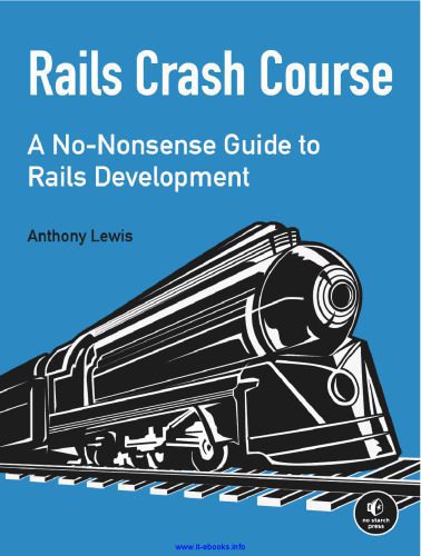 خرید و دانلود نسخه کامل کتاب Rails Crash Course: A No-Nonsense Guide to Rails Development_687623cf2aca2.jpeg خرید و دانلود نسخه کامل کتاب Rails Crash Course: A No-Nonsense Guide to Rails Development