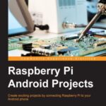 خرید و دانلود نسخه کامل کتاب Raspberry Pi Android Projects