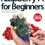 خرید و دانلود نسخه کامل کتاب Raspberry Pi for Beginners: All you need to know to get started with your Raspberry Pi