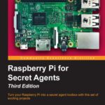 خرید و دانلود نسخه کامل کتاب Raspberry Pi for Secret Agents