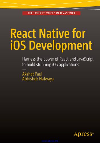 خرید و دانلود نسخه کامل کتاب React Native for iOS Development: Harness the power of React and JavaScript to build stunning iOS applications_686d31ffb5585.jpeg خرید و دانلود نسخه کامل کتاب React Native for iOS Development: Harness the power of React and JavaScript to build stunning iOS applications