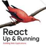 خرید و دانلود نسخه کامل کتاب React: Up & Running: Building Web Applications