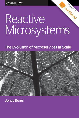 خرید و دانلود نسخه کامل کتاب Reactive Microsystems – The Evolution of Microservices at Scale_686ee900655ed.jpeg خرید و دانلود نسخه کامل کتاب Reactive Microsystems – The Evolution of Microservices at Scale