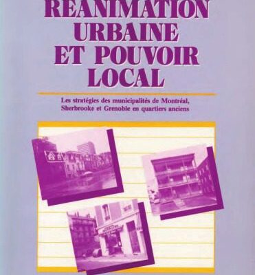 خرید و دانلود نسخه کامل کتاب Reanimation urbaine et pouvoir local: Les strategies des municipalites de Montreal, Sherbrooke et Grenoble en quartiers anciens (French Edition)