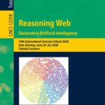خرید و دانلود نسخه کامل کتاب Reasoning Web. Declarative Artificial Intelligence: 16th International Summer School 2020, Oslo, Norway, June 24–26, 2020, Tutorial Lectures