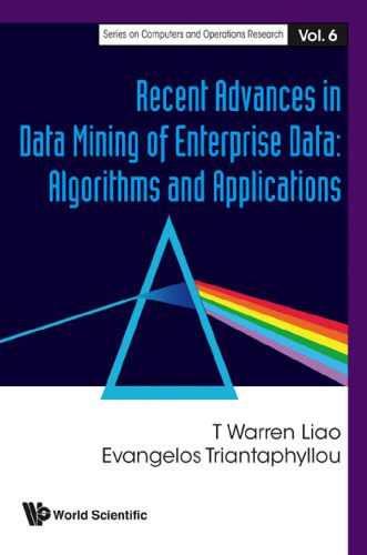 خرید و دانلود نسخه کامل کتاب Recent Advances In Data Mining Of Enterprise Data: Algorithms and Applications (Series on Computers and Operations Research) (Series on Computers and Operations … on Computers and Operations Research)_686ad58e73275.jpeg خرید و دانلود نسخه کامل کتاب Recent Advances In Data Mining Of Enterprise Data: Algorithms and Applications (Series on Computers and Operations Research) (Series on Computers and Operations … on Computers and Operations Research)