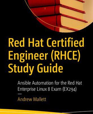 خرید و دانلود نسخه کامل کتاب Red Hat Certified Engineer (RHCE) Study Guide: Ansible Automation for the Red Hat Enterprise Linux 8 Exam (EX294)