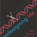 خرید و دانلود نسخه کامل کتاب Redesigning Life How genome editing will transform the world  -  PDF