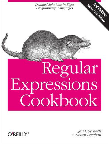 خرید و دانلود نسخه کامل کتاب Regular Expressions Cookbook: Detailed Solutions in Eight Programming Languages_686ed2abb9de0.jpeg خرید و دانلود نسخه کامل کتاب Regular Expressions Cookbook: Detailed Solutions in Eight Programming Languages