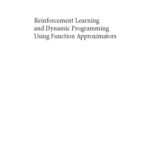 خرید و دانلود نسخه کامل کتاب Reinforcement Learning and Dynamic Programming Using Function Approximators (Automation and Control Engineering)