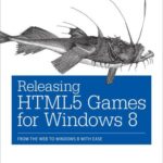 خرید و دانلود نسخه کامل کتاب Releasing HTML5 Games for Windows 8