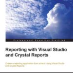 خرید و دانلود نسخه کامل کتاب Reporting with Visual Studio and Crystal Reports