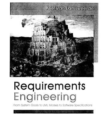 خرید و دانلود نسخه کامل کتاب Requirements Engineering: From System Goals to UML Models to Software Specifications