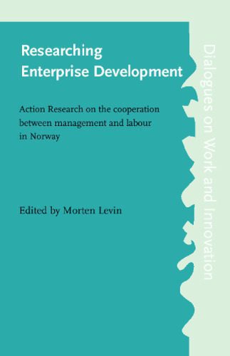 خرید و دانلود نسخه کامل کتاب Researching Enterprise Development: Action Research on the Cooperation Between Management and Labour in Norway (Dialogues on Work & Innovation)_6868f85da7b10.jpeg خرید و دانلود نسخه کامل کتاب Researching Enterprise Development: Action Research on the Cooperation Between Management and Labour in Norway (Dialogues on Work & Innovation)