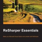 خرید و دانلود نسخه کامل کتاب ReSharper essentials: make your Microsoft Visual studio work smarter with ReSharper