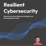 خرید و دانلود نسخه کامل کتاب Resilient Cybersecurity: Reconstruct your defense strategy in an evolving cyber world