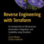 خرید و دانلود نسخه کامل کتاب Reverse Engineering with Terraform : An Introduction to Infrastructure Automation, Integration, and Scalability using Terraform