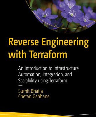 خرید و دانلود نسخه کامل کتاب Reverse Engineering with Terraform : An Introduction to Infrastructure Automation, Integration, and Scalability using Terraform