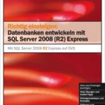 خرید و دانلود نسخه کامل کتاب Richtig einsteigen: Datenbanken entwickeln mit SQL Server 2008 Express Edition