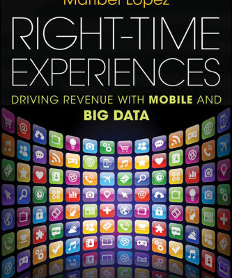 خرید و دانلود نسخه کامل کتاب Right-Time Experiences: Driving Revenue with Mobile and Big Data