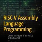 خرید و دانلود نسخه کامل کتاب RISC-V Assembly Language Programming: Unlock the Power of the RISC-V Instruction Set