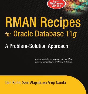 خرید و دانلود نسخه کامل کتاب RMAN Recipes for Oracle Database 11g – A Problem-Solution Approach