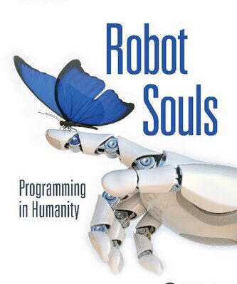 خرید و دانلود نسخه کامل کتاب Robot Souls: Programming in Humanity