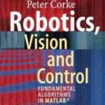 خرید و دانلود نسخه کامل کتاب Robotics, Vision and Control: Fundamental Algorithms in MATLAB®