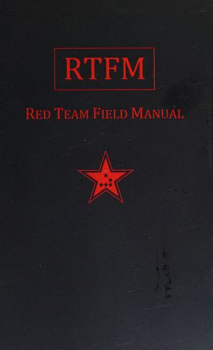 خرید و دانلود نسخه کامل کتاب RTFM: Red Team Field Manual_6867cfa3e08d5.jpeg خرید و دانلود نسخه کامل کتاب RTFM: Red Team Field Manual