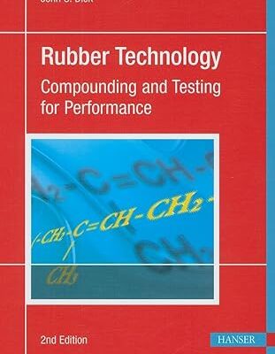 خرید و دانلود نسخه کامل کتاب Rubber Technology 2E: Compounding and Testing for Performance (2nd Edition) - PDF