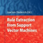 خرید و دانلود نسخه کامل کتاب Rule Extraction from Support Vector Machines