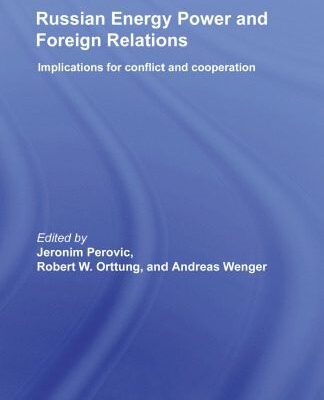 خرید و دانلود نسخه کامل کتاب Russian energy power and foreign relations: implications for conflcit and cooperation