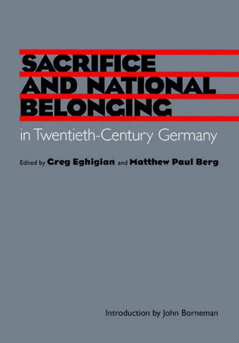 خرید و دانلود نسخه کامل کتاب Sacrifice and National Belonging in Twentieth-Century Germany (Walter Prescott Webb Memorial Lectures)_6883a7ce0185a.jpeg خرید و دانلود نسخه کامل کتاب Sacrifice and National Belonging in Twentieth-Century Germany (Walter Prescott Webb Memorial Lectures)