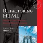 خرید و دانلود نسخه کامل کتاب Safari Books Online: Refactoring HTML: Improving the Design