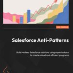 خرید و دانلود نسخه کامل کتاب Salesforce Anti-Patterns, 2nd Edition