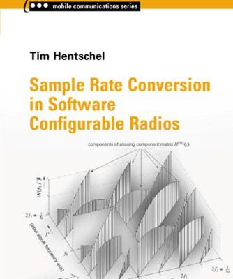خرید و دانلود نسخه کامل کتاب Sample Rate Conversion in Software Configurable Radios (Artech House Mobile Communications Series)