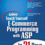 خرید و دانلود نسخه کامل کتاب Sams Teach Yourself E-Commerce Programming with ASP in 21 Days (Sams Teach Yourself)