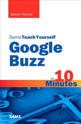 خرید و دانلود نسخه کامل کتاب Sams Teach Yourself Google Buzz in 10 Minutes (Sams Teach Yourself — Minutes)_6883deda626c1.jpeg خرید و دانلود نسخه کامل کتاب Sams Teach Yourself Google Buzz in 10 Minutes (Sams Teach Yourself — Minutes)