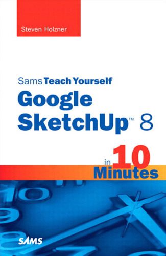 خرید و دانلود نسخه کامل کتاب Sams Teach Yourself Google SketchUp 8 in 10 Minutes (Sams Teach Yourself — Minutes)_6884d035c3432.jpeg خرید و دانلود نسخه کامل کتاب Sams Teach Yourself Google SketchUp 8 in 10 Minutes (Sams Teach Yourself — Minutes)