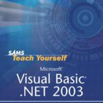 خرید و دانلود نسخه کامل کتاب Sams teach yourself Microsoft Visual Basic .NET 2003 in 21 days