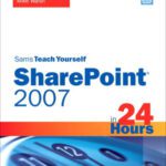خرید و دانلود نسخه کامل کتاب Sams Teach Yourself SharePoint 2007 in 24 Hours: Using Windows SharePoint Services 3.0 (Sams Teach Yourself — Hours)