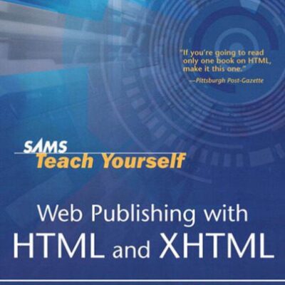 خرید و دانلود نسخه کامل کتاب Sams Teach Yourself Web Publishing with HTML & XHTML in 21 Days (4th Edition)