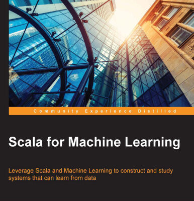 خرید و دانلود نسخه کامل کتاب Scala for Machine Learning
